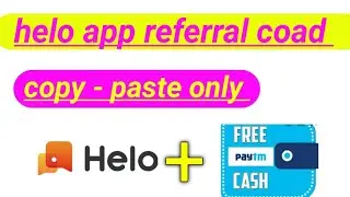 helo app referral code | helo app earn money | paytm cashback today