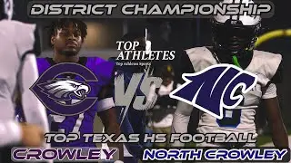 (Rivals) North Crowley Vs Crowley District Championship Game (#txhsfb )