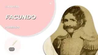 Literatura 42: FACUNDO - Domingo F. Sarmiento - Resumen completo: CIVILIZACION O BARBARIE
