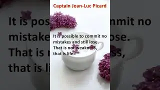 Captain Jean-Luc Picard - Fuel Your Day with Motivational Quotes #motivation #quotes