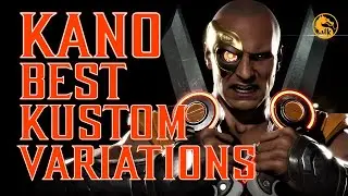 The Best Kustom Variations for Kano | Mortal Kombat 11 Ultimate Kano Variations Guide