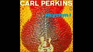CARL PERKINS - BIG BAD BLUES ('75) (Mono) + E. P. EXPRESS (Mono)