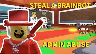 Steal a Brainrot admin abuse