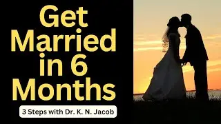 6 Credible Dating Sites - Get Married in 6 Months - 3 Simple Steps - Dr. K. N. Jacob