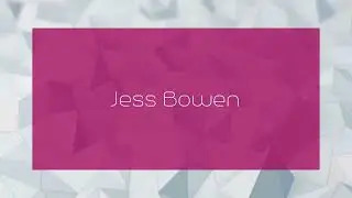 Jess Bowen - appearance