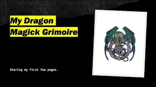 First Look at My Dragon Magick Grimoire
