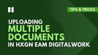 Uploading Multiple Documents in HxGN EAM DigitalWork | DigitalThinker Inc.