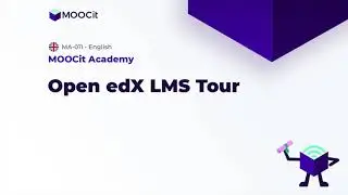 MOOCit Studio: Learner View (LMS) of Open edX Courses