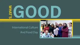 What's Good - International Culture and Food Day