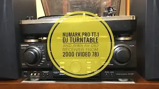 Aiwa AV-D67 Receiver and Numark Pro TT1 Special Edition Turntable from the early 2000&rsquo;s