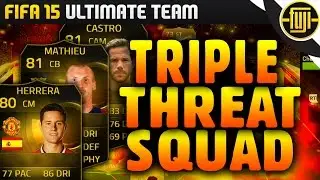 FIFA 15 - TRIPLE THREAT - IF CASTRO - IF MATHIEU - IF HERRERA - FIFA 15 ULTIMATE TEAM