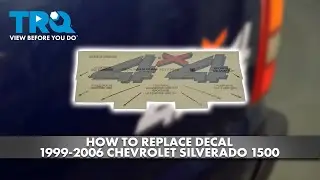 How to Replace Decal 1999-2006 Chevrolet Silverado 1500