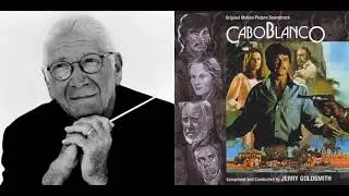 Caboblanco - Main Title - End Title (Jerry Goldsmith - 1980)