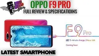 Oppo F9 Pro Full Review And Specifications