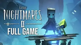 Little Nightmares 2 &ndash; Full Gameplay 4K Ultra HD | No Commentary