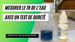 Mesurer le TH avec un test de dureté BWT
