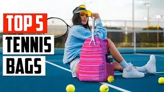 Top 5 Best Tennis Bags For Ladies To Carry Essentials In 2023
