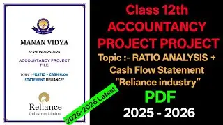 RATIO ANALYSIS+CASH FLOW STATEMENT of Reliance Industries | Class 12 Accountancy Project File 25-26