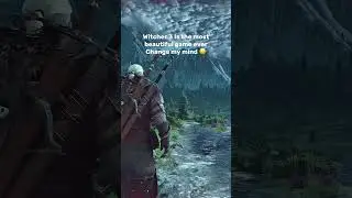 The Witcher 3 is the most beautiful game ever. PROVE ME WRONG.