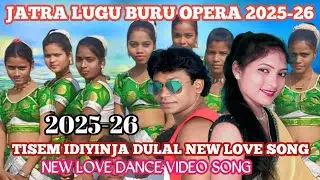 TISEM IDIYINJA//NEW SANTALI LOVE SONG 2025-26//JATRA LUGU BURU OPERA LOVE DANCE//MANDI RUSHIKA 