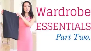 Wardrobe Essentials 2014 - Part Two