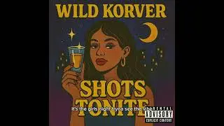 Wild Korver &ndash; Shots Tonite (Visualizer) | Yamston Vol.1 Out Now #FYP #OnRepeat #NowPlaying #ForYou