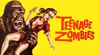 Teenage Zombies (1959) By Leave It To Beaver