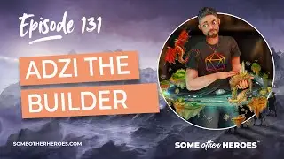 Adzi The Builder | Dungeons & dragons | Some Other heroes - Ep 131