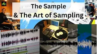 The Sample & The Art of Sampling