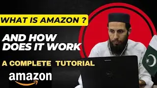 What is Amazon? and how does it work ?|| Complete tutorial about Amazon and their business models ||