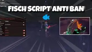 Hướng Dẫn C&aacute;ch Hack Fisch 100% Anti Ban Mới Nhất - Script Fisch Auto Farm Event Mới Nhất 2025