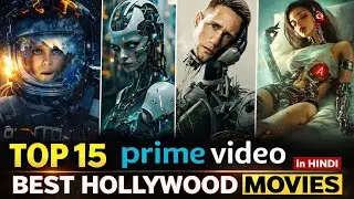 STOP Missing Out on These 15 AMAZING 2025 Movies on Amazon Prime | Top 15 Hollywood NEW Movies