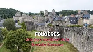 Fougeres, una joya medieval de Breta&ntilde;a, que debes connocer