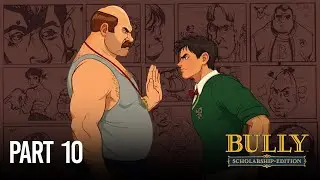 Ending Bullying  | Bully Part 10| Nostalgia