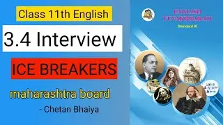 11th English 3.4 Interview &ndash; Ice Breakers | Maharashtra Board | Easy Explanation