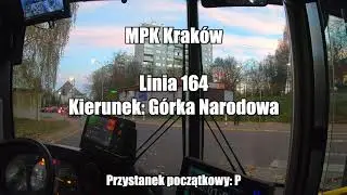 Linia: 164, kierunek: Górka Narodowa - MPK Kraków | Cabview Articulated Bus