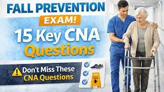 Fall Prevention for CNAs &ndash; Quiz 1: Safety & Care Techniques