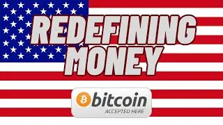 THE UNITED STATES IS REVISING THE MEANING OF MONEY. Crypto to become legal tender?