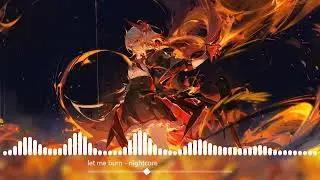 let me burn (maggie lindemann) - nightcore