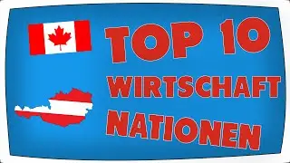 Top 10 Wirtschafts-Nationen !
