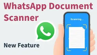 WhatsApp Document Scanner New Feature