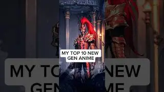 My Top 10 New Gen Anime....#top10anime #newgenanime