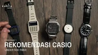 REKOMENDASI CASIO UNDER 500 RIBU! Tanka's Thoughts
