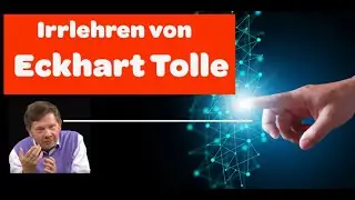 Die Irrlehren des Eckhart Tolle