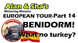 European Tour 14- Benidorm - What no turkey?