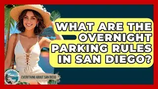 What Are The Overnight Parking Rules In San Diego? - Everything About San Diego