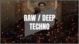 RAW / DEEP TECHNO | MIX 043 | 135-142BPM