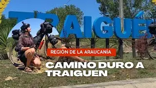 CAMINO DURO HACIA TRAIGUÉN | #66al68 REGIÓN DE LA ARAUCANÍA