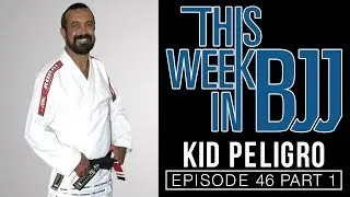 TWIBJJ ep 46 часть 1 с Кидом Пелигро