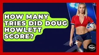 How Many Tries Did Doug Howlett Score? - The Rugby Pros